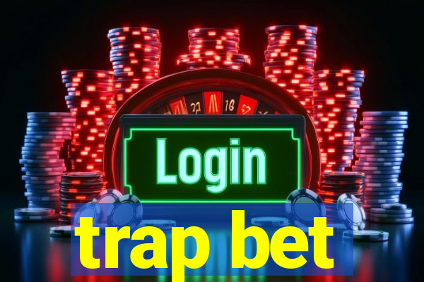 trap bet