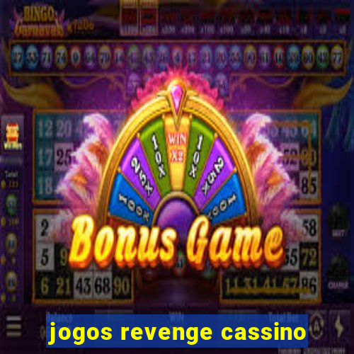 jogos revenge cassino