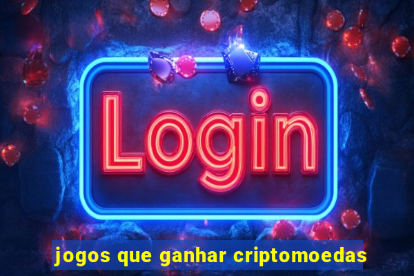 jogos que ganhar criptomoedas