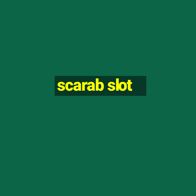 scarab slot