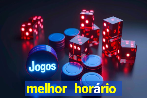 melhor horário para jogar cassino