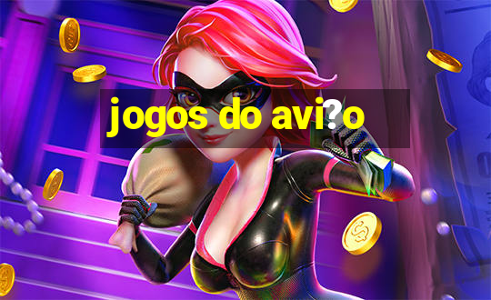 jogos do avi?o