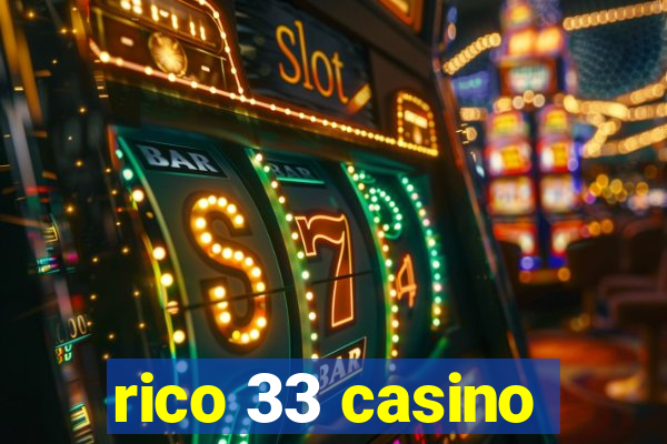 rico 33 casino