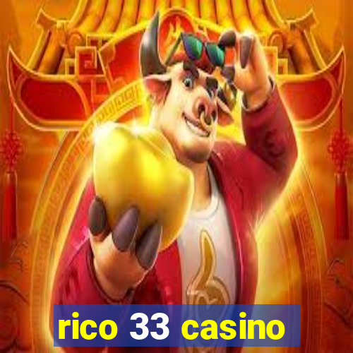 rico 33 casino