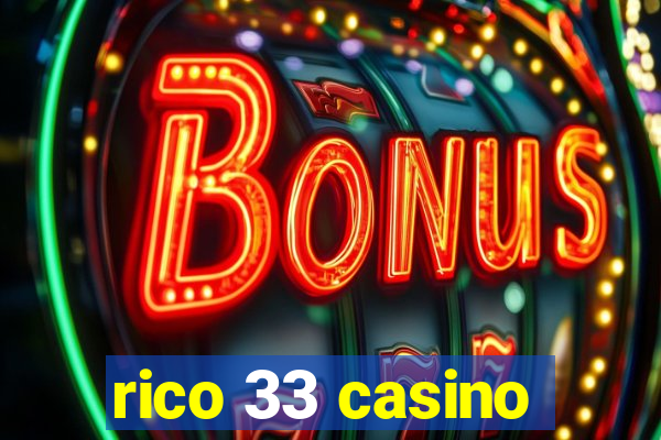 rico 33 casino