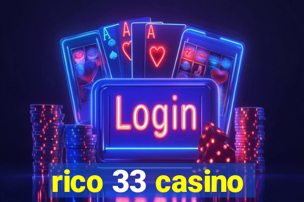 rico 33 casino