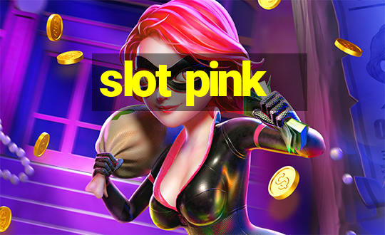 slot pink