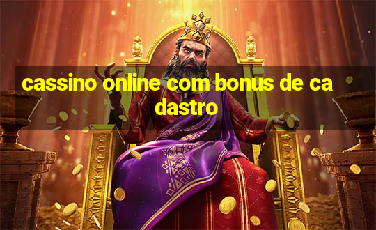 cassino online com bonus de cadastro