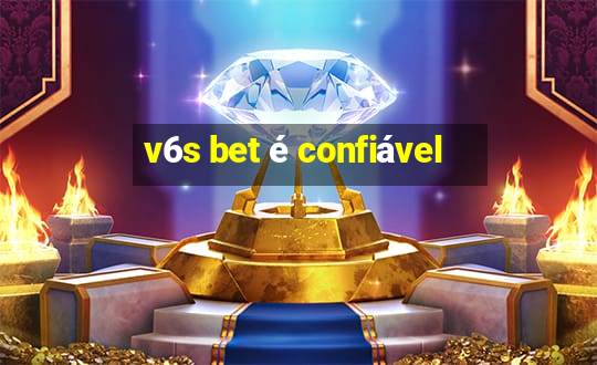 v6s bet é confiável