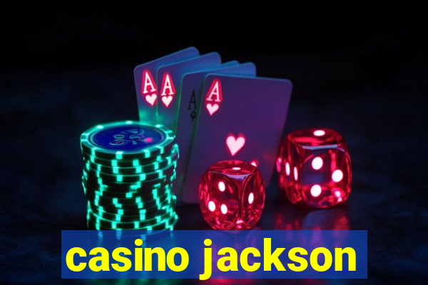 casino jackson