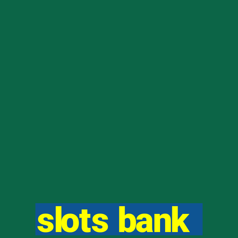 slots bank