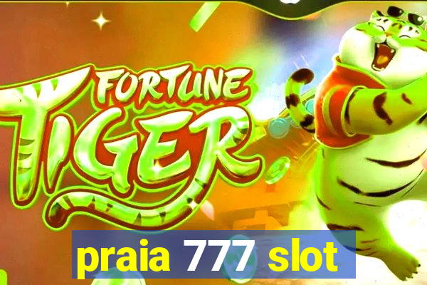 praia 777 slot