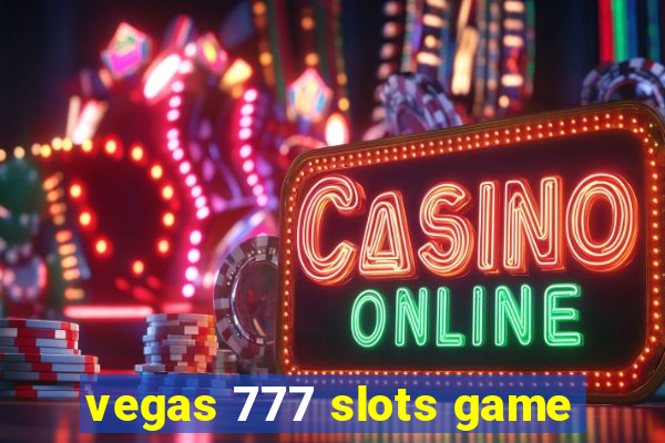 vegas 777 slots game