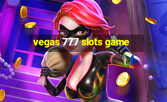 vegas 777 slots game