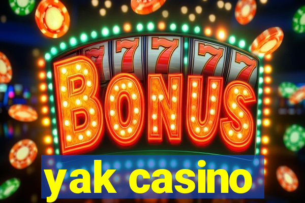 yak casino