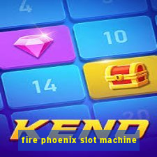 fire phoenix slot machine