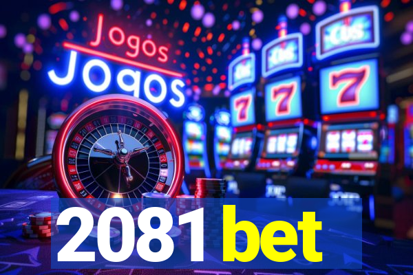 2081 bet