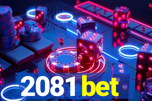 2081 bet