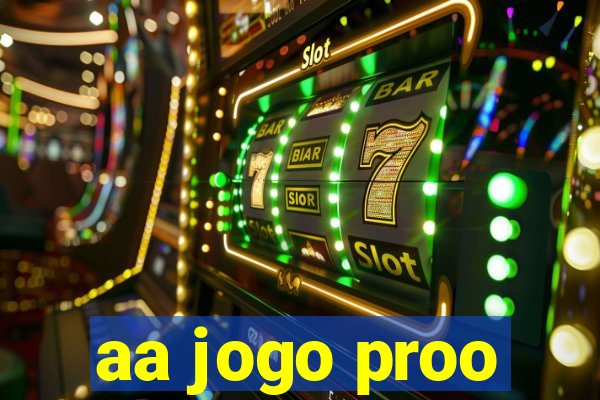 aa jogo proo