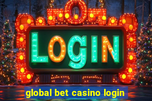 global bet casino login