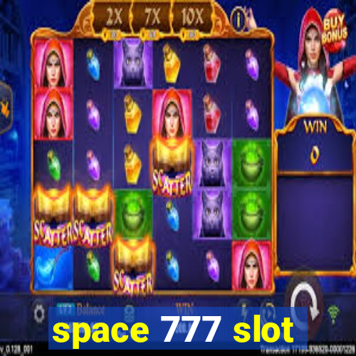 space 777 slot