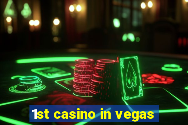 1st casino in vegas