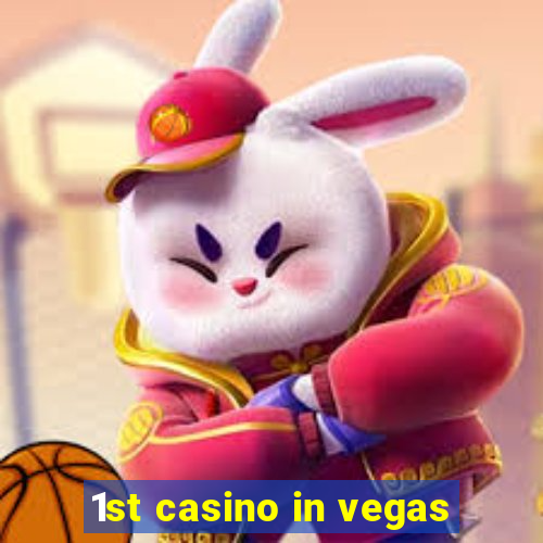 1st casino in vegas