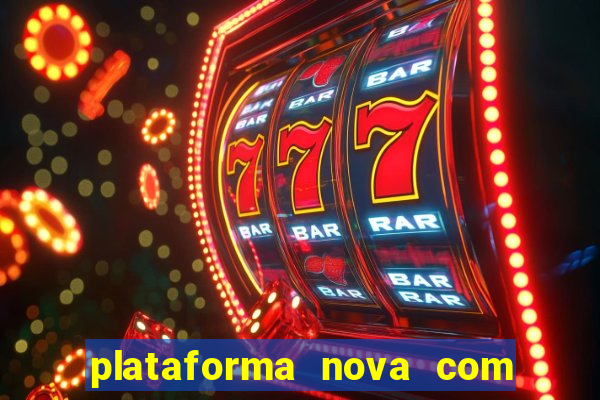 plataforma nova com bonus no cadastro