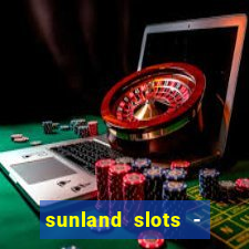 sunland slots - casino games