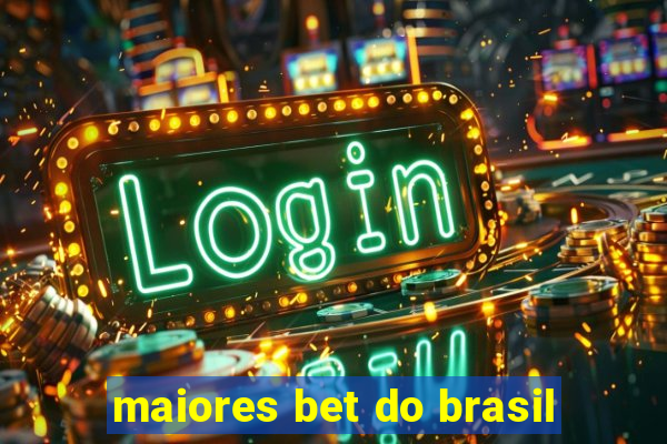 maiores bet do brasil