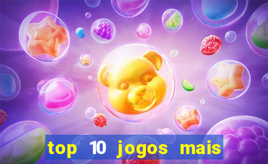 top 10 jogos mais jogados do mundo