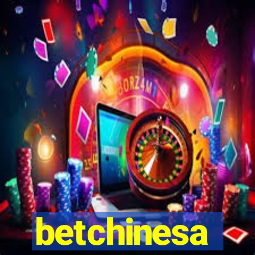 betchinesa