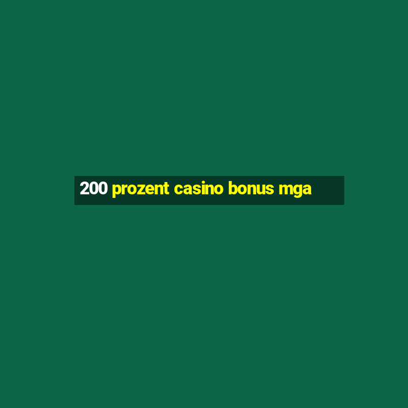 200 prozent casino bonus mga