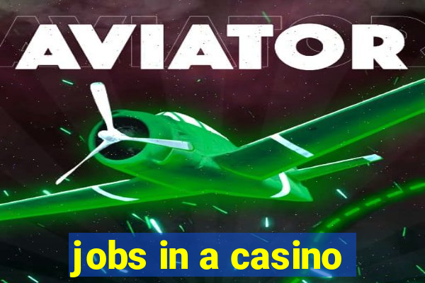 jobs in a casino