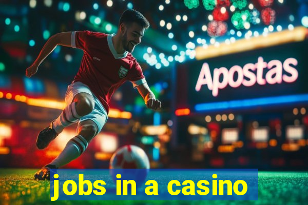 jobs in a casino