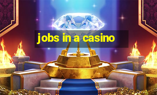 jobs in a casino