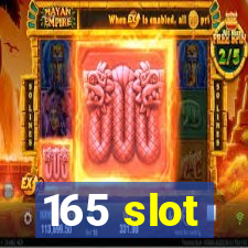 165 slot