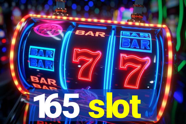 165 slot