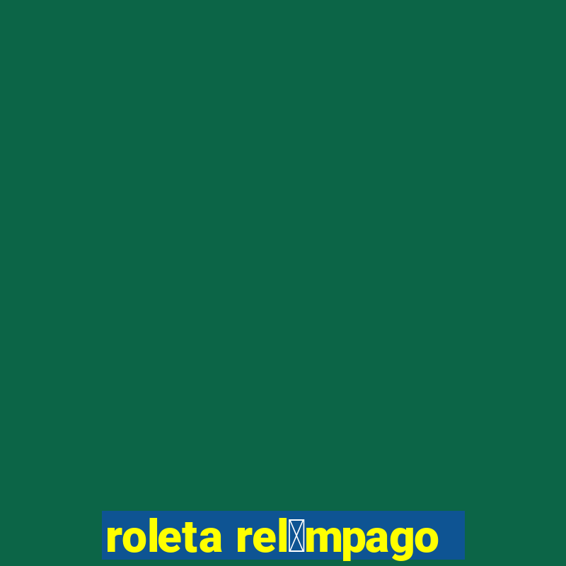 roleta rel芒mpago