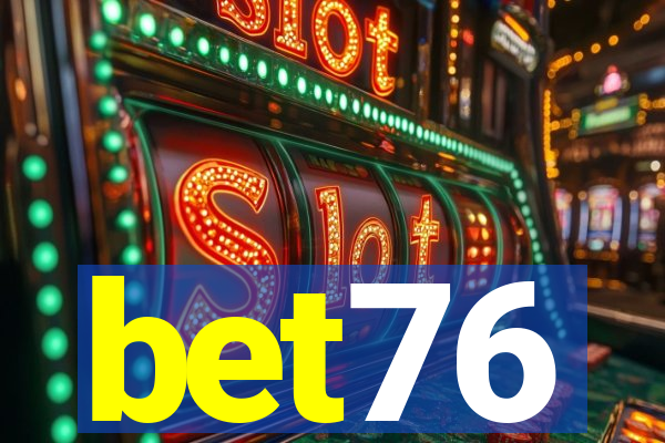 bet76