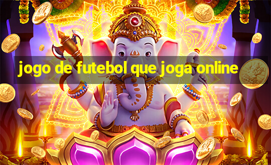 jogo de futebol que joga online