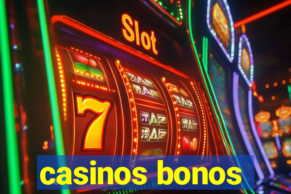 casinos bonos