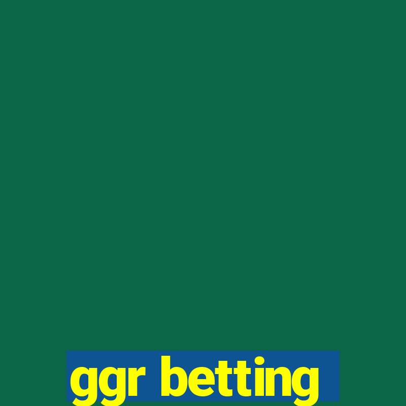 ggr betting