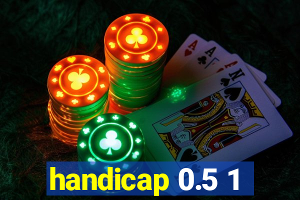 handicap 0.5 1