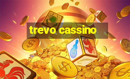 trevo cassino