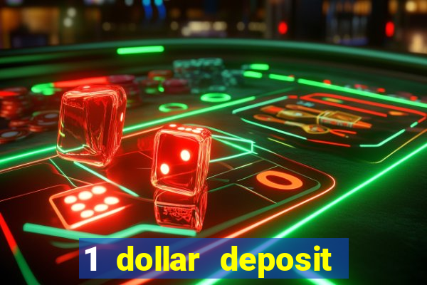 1 dollar deposit casino usa