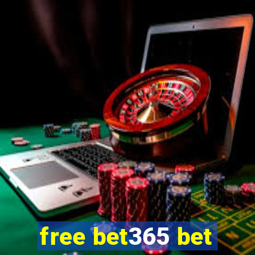 free bet365 bet