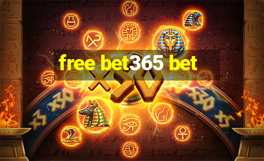 free bet365 bet