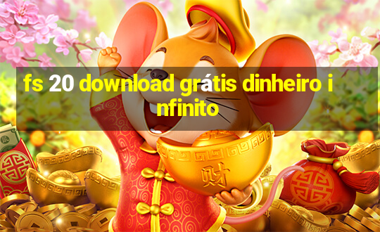 fs 20 download grátis dinheiro infinito