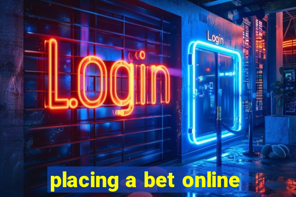 placing a bet online